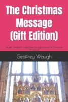 The Christmas Message (Gift Edition): Queen Elizabeth II Describes the Significance of Christmas 1719592543 Book Cover