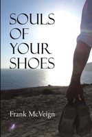Souls of Your Shoes 1483460568 Book Cover