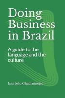 Doing Business in Brazil: A guide to the language and the culture B08928MFJX Book Cover