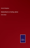 Deütschland vor funfzig Jahren: Dritter Band 3375078005 Book Cover