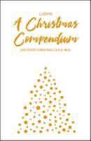 A Christmas Compendium: Discover Christmas Old & New 1912326019 Book Cover