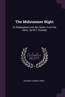 The Midsummer Night: Or, Shakespeare and the Fairies 1021931268 Book Cover