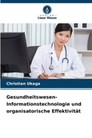 Gesundheitswesen-Informationstechnologie und organisatorische Effektivität 6209695167 Book Cover