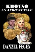 An African Tale With Danielle Blake And Khotso. 1440411492 Book Cover