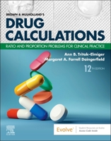 Brown and Mulholland's Drug Calculations: Ratio and Proportion Problems for Clinical Practice 0323809863 Book Cover