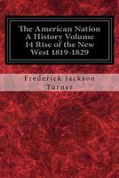 Rise of the New West, 1819-1829 1515049817 Book Cover