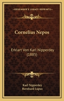 Cornelius Nepos: Erklart Von Karl Nipperdey (1885) 1120451906 Book Cover