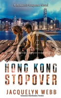Hong Kong Stopover: A Romantic Suspense Novel Extended Distribution Version 1674971265 Book Cover