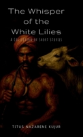 The Whisper of the white lilies: Whispers of Love and Shadows of Loss B0FLYK2VJ5 Book Cover