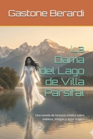 La Dama del Lago de Villa Parsifal: Una novela de fantasía mística sobre nobleza, intrigas y amor trágico (Spanish Edition) B0GCYJ4YQT Book Cover