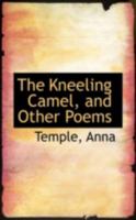 The Kneeling Camel And Other Poems 1018945911 Book Cover