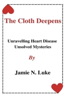 The Clot Deepens: Unravelling Heart Disease Unsolved Mysteries B0BLYDNPQP Book Cover