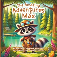 The Amazing Adventures of Max: Book for children ages 3 to 7. They will learn essential values while letting their imagination soar through the adventures in every story. B0F2239JGN Book Cover