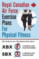 Royal Canadian Air Force Exercise Plans for Physical Fitness: Two Books in One / Two Famous Basic Plans 1773237756 Book Cover