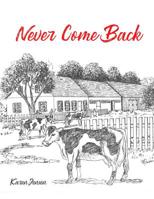 Never Come Back 1480983829 Book Cover