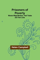 Prisoners of Poverty: Women Wage-Workers, Their Trades and Their Lives 9362513226 Book Cover