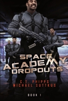 Space Academy Dropouts 1637898169 Book Cover