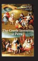 The Creole Invention of Peru: Ethnic Nation and Epic Poetry in Colonial Lima 1604979585 Book Cover