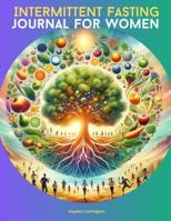 Healthy Living Intermittent Fasting Journal 1962236153 Book Cover