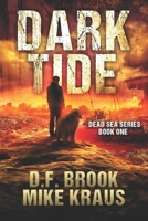 Dark Tide - Dead Sea Book 1: (A Post-Apocalyptic Survival Thriller) B0BXNBHP2Y Book Cover