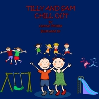 Tilly and Sam Chill Out: USA Version B0948GNLV4 Book Cover