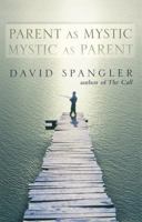 Parent as Mystic, Mystic as Parent 1573227781 Book Cover