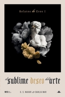 Colección de Relatos Eróticos Paranormales: El Deseo Sublime del Arte (Spanish Edition) B0FF3G1S6G Book Cover