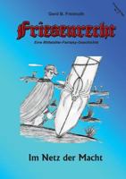 Friesenrecht - Akt II Revisited: Im Netz der Macht (German Edition) 3741225916 Book Cover