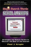 Magic Search Words-Scholarships: Strategies and Search Tactics to Discover the Best of the Internet (Magic Search Words) 1885035098 Book Cover