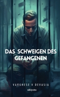 Das Schweigen Des Gefangenen (German Edition) 9358460849 Book Cover