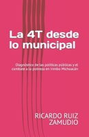 La 4T desde lo municipal: Diagnóstico de las políticas públicas y el combate a la pobreza en Irimbo Michoacán (Spanish Edition) B0CMLTFVQ6 Book Cover