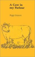 A Cow in My Parlour B08QRVHY79 Book Cover