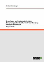 Grundlagen und haltungstechnische Einrichtungen f�r die Schweinefreilandhaltung im Depot Nottebrock 3640251024 Book Cover