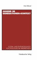 Jugend im Generationen- Kontext. Sozial- und entwicklungspsychologische Perspektiven 3531125184 Book Cover