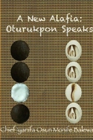 A New Alafia, Oturukpon Speaks, Volume Xvi 1105923630 Book Cover