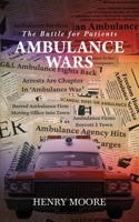Ambulance Wars: The Battle for Patients B0GHBMZ8DC Book Cover