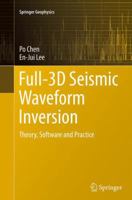 Full-3D Seismic Waveform Inversion: Theory, Software and Practice 3319166034 Book Cover