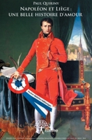 Napoléon et Liège: une belle histoire d'amour: Fiction historico-folklorique (French Edition) 2332881085 Book Cover