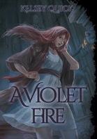 A Violet Fire : The Chronicles of Avignon Book 1 1733072403 Book Cover