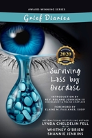 Grief Diaries Surviving Loss by Overdose 1950712079 Book Cover