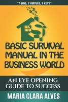 Basic Survival Manual in the Business World: 7 Sins, 7 Virtues, 7 Keys B084QKX8ND Book Cover
