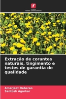 Extração de corantes naturais, tingimento e testes de garantia de qualidade 6630191811 Book Cover