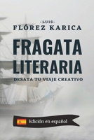 FRAGATA LITERARIA: Desata tu viaje creativo B0CCCS7VTP Book Cover