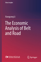 The Economic Analysis of Belt and Road (China Insights) 9819576954 Book Cover