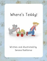Where's Teddy? B0F4DHKSYF Book Cover