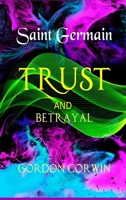 TRUST and BETRAYAL: A Challenge of Choice 0991492471 Book Cover