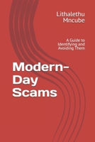 Modern-Day Scams: A Guide to Identifying and Avoiding Them B0DW3R8MBT Book Cover