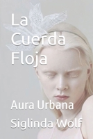La Cuerda Floja: Aura Urbana (Spanish Edition) B0CFCJ69HZ Book Cover