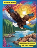 Coloring America's Beauty: Discovering Nature and Icons B0CK3HNRHS Book Cover