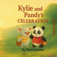 Kylie & Pandy’s Celebration Adventure: A heartwarming picture book about friendship, cultural sharing, and joyful discovery for children ages 3–7 B0FX8R5L1Z Book Cover